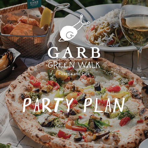 GARB GREEN WALK の PARTY PLAN ♪